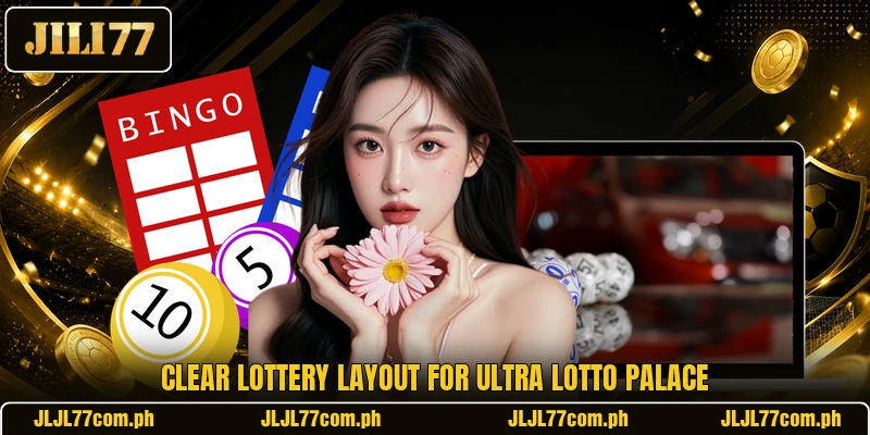 Clear lottery layout for Ultra Lotto Palace Clear lottery layout for Ultra Lotto Palace
