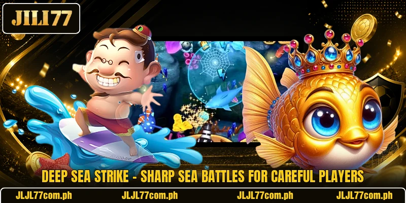 Deep Sea Strike - Sharp Sea Battles For Careful Players Deep Sea Strike - Sharp Sea Battles For Careful Players