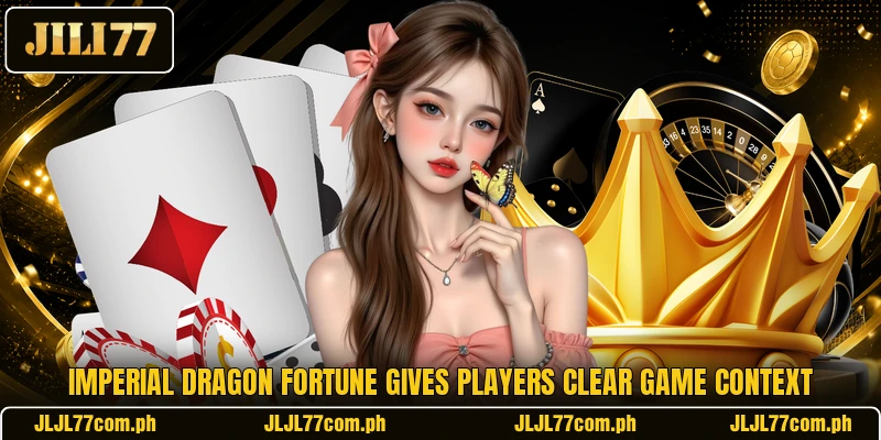 Imperial Dragon Fortune gives players clear game context Imperial Dragon Fortune gives players clear game context