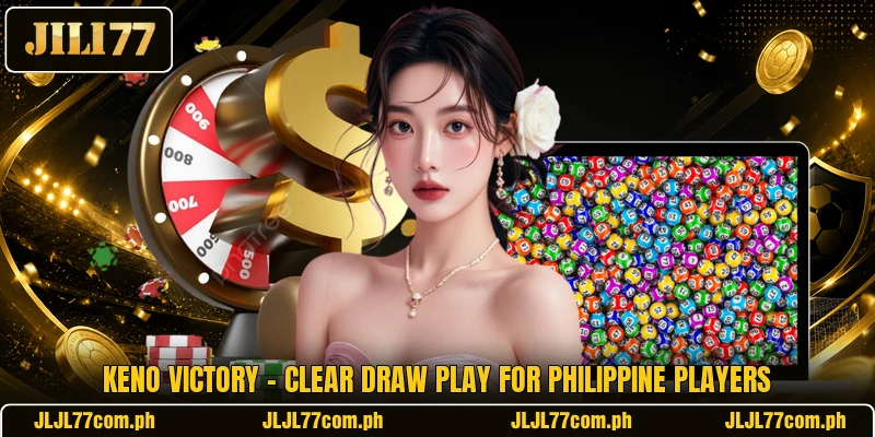 Keno Victory - Clear Draw Play For Philippine Players Keno Victory - Clear Draw Play For Philippine Players