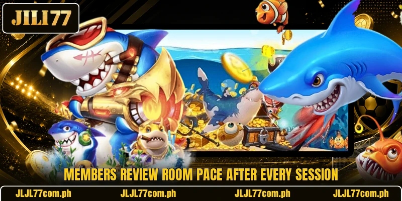 Members review room pace after every session Members review room pace after every session