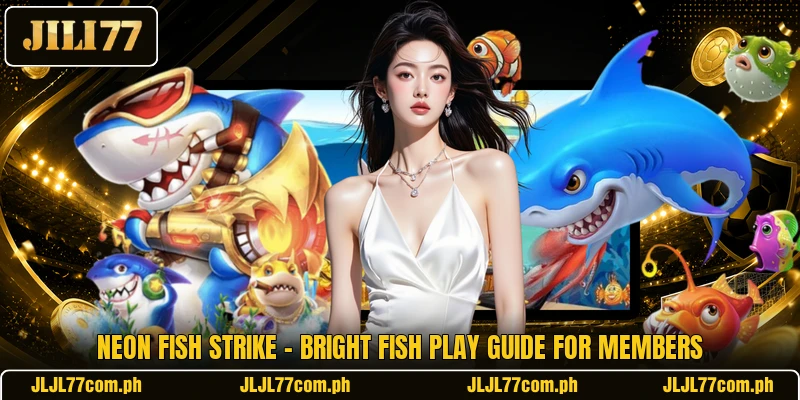 Neon Fish Strike - Bright Fish Play Guide For Members neon fish strike bright fish play guide for members