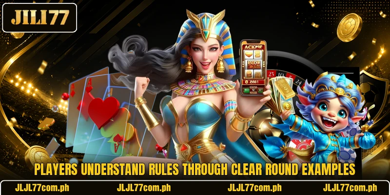 Players understand rules through clear round examples Players understand rules through clear round examples