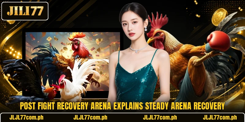 Post Fight Recovery Arena explains steady arena recovery Post Fight Recovery Arena explains steady arena recovery