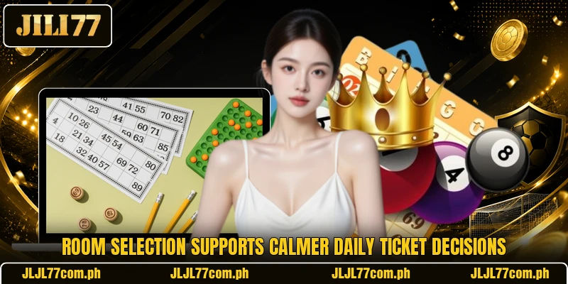 Room selection supports calmer daily ticket decisions Room selection supports calmer daily ticket decisions
