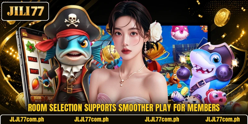 Room selection supports smoother play for members Room selection supports smoother play for members