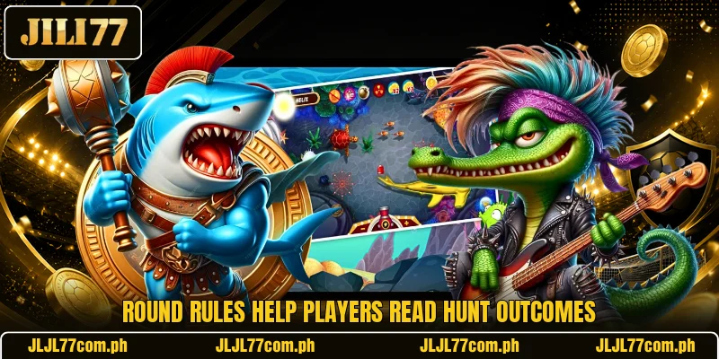 Round rules help players read hunt outcomes Round rules help players read hunt outcomes