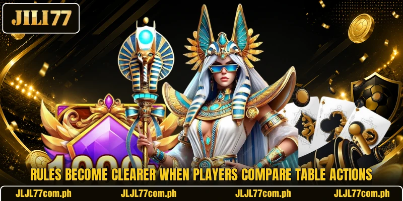 Rules become clearer when players compare table actions Rules become clearer when players compare table actions