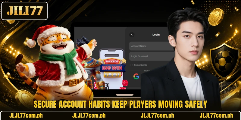 Secure account habits keep players moving safely