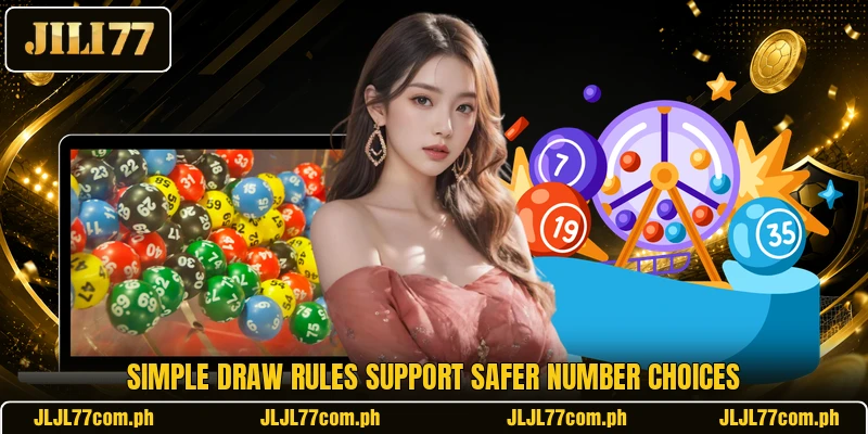 Simple draw rules support safer number choices Simple draw rules support safer number choices