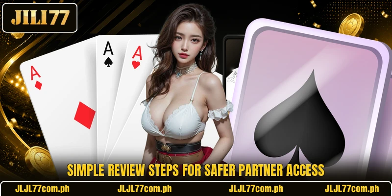 Simple review steps for safer partner access
