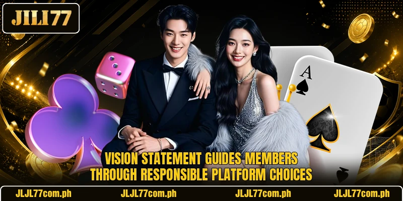 Vision statement guides members through responsible platform choices Vision statement guides members through responsible platform choices